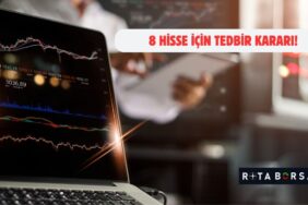 8 hisse için tedbir kararı!