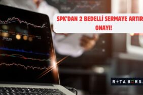 spk’dan 2 bedelli sermaye artırımı onayı! (1)