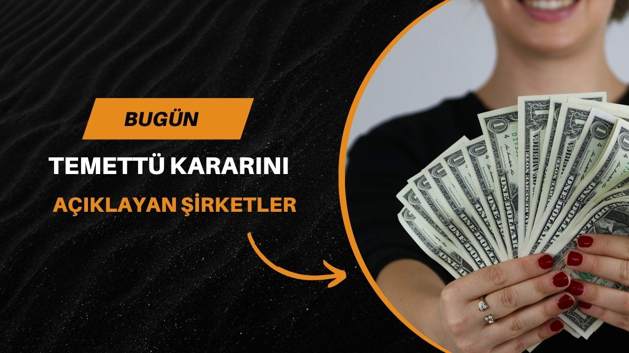 Bugün 3 şirket temettü kararını açıkladı! HABERLER, Gündemdekiler, Şirket Haberleri Rota Borsa