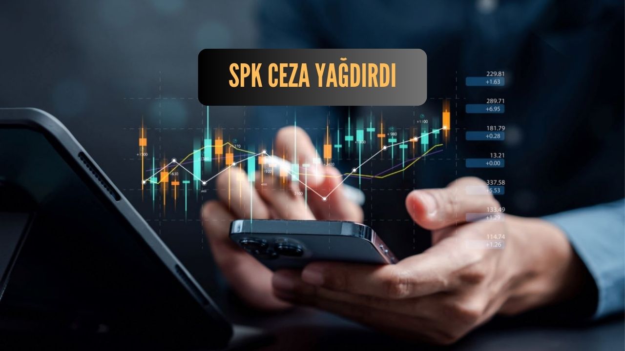 SPK CEZA YAĞDIRDI